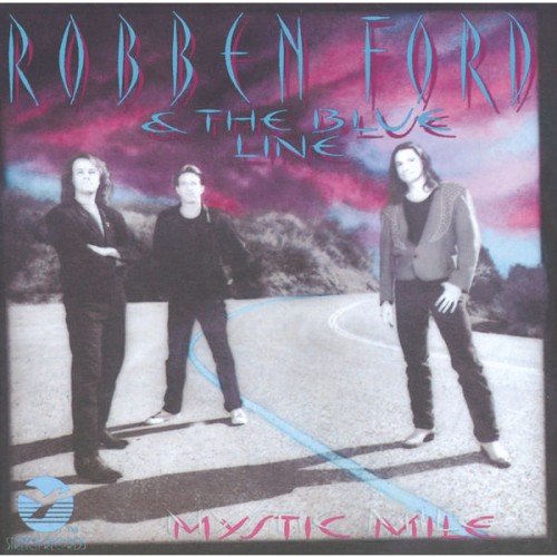 Robben Ford & The Blue Line – Mystic Mile (1993)