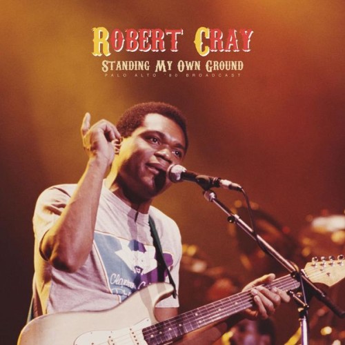 Robert Cray – Standing My Own Ground (2022)