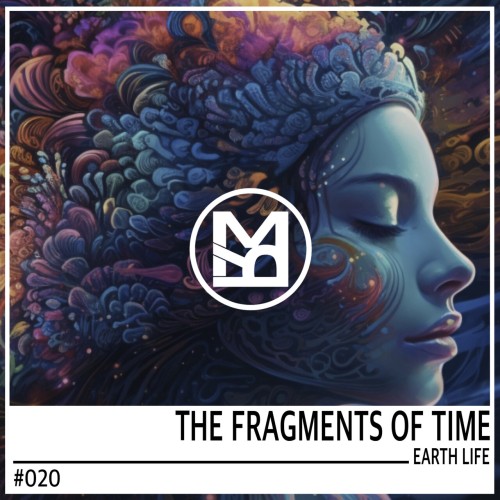 The Fragments of Time - Earth Life (2023) Download