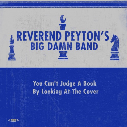 The Reverend Peytons Big Damn Band-You Cant Judge A Book By Looking At The Cover-DIGITAL 45-16BIT-WEB-FLAC-2020-OBZEN
