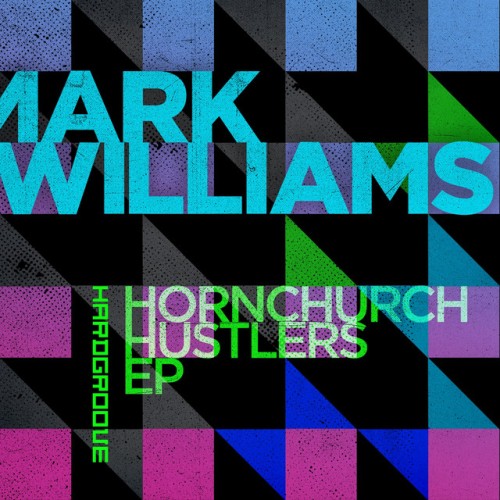 Mark Williams – Hornchurch Hustlers EP (2023)