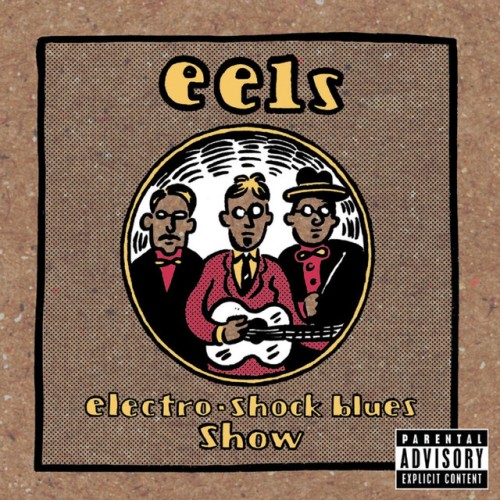 Eels-Electro Shock Blues Show-16BIT-WEB-FLAC-2005-OBZEN