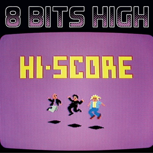 8 Bits High – Hi-Score (2021)