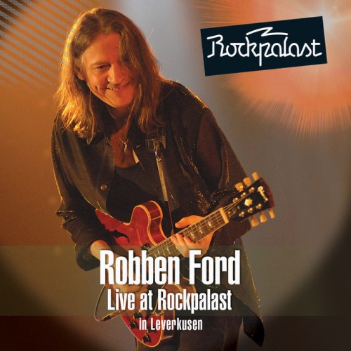 Robben Ford – Live At Rockpalast (2014)