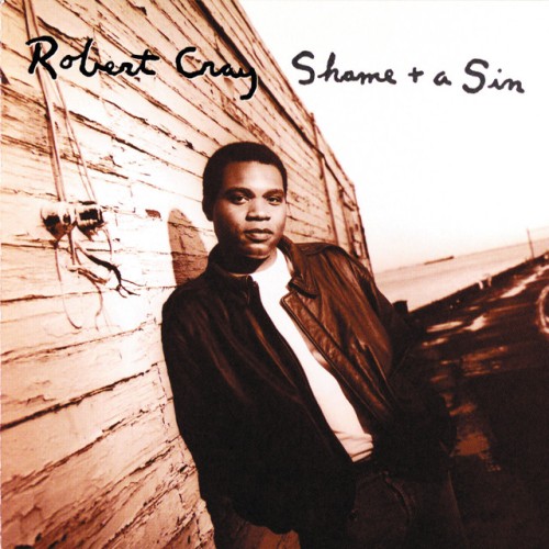 The Robert Cray Band - Shame + A Sin (1993) Download