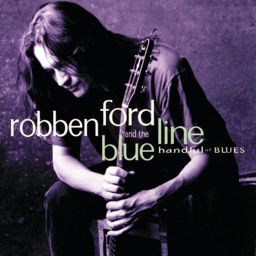 Robben Ford & The Blue Line – Robben Ford & The Blue Line (1992)