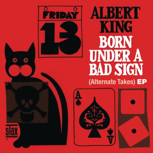 Albert King - Born Under A Bad Sign (Alternate Takes) (2013) Download