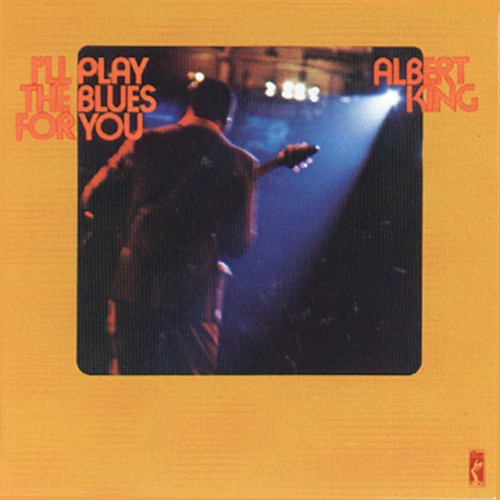 Albert King - I'll Play The Blues For You (2012) Download