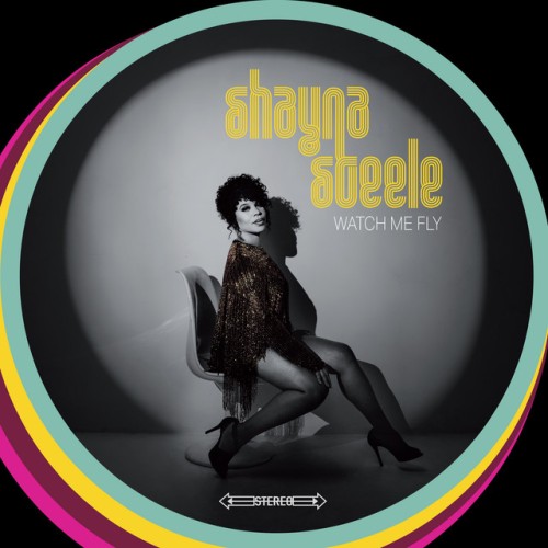 Shayna Steele - Watch Me Fly (2019) Download