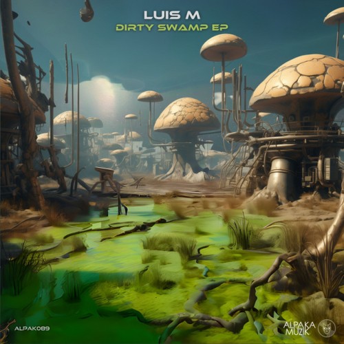Luis M - Dirty Swamp (2023) Download