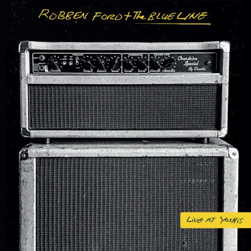 Robben Ford & The Blue Line - Live At Yoshi's '96 (2022) Download
