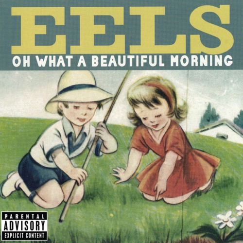 Eels-Oh What A Beautiful Morning-16BIT-WEB-FLAC-2000-OBZEN