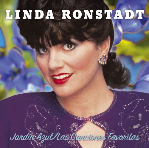 Linda Ronstadt-Jardin Azul Las Canciones Favoritas-ES-CD-FLAC-2004-FATHEAD
