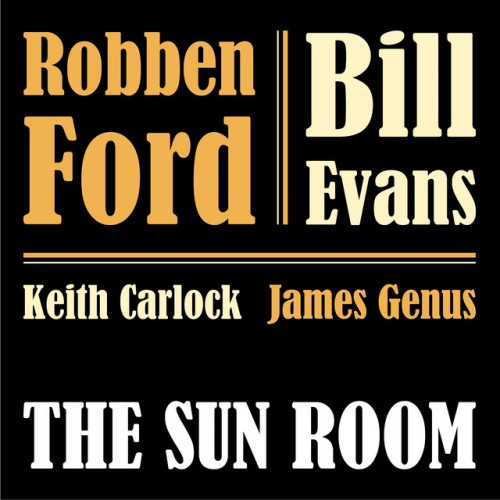 Robben Ford and Bill Evans-The Sun Room-16BIT-WEB-FLAC-2019-OBZEN