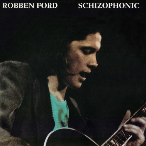 Robben Ford - Schizophonic (1993) Download