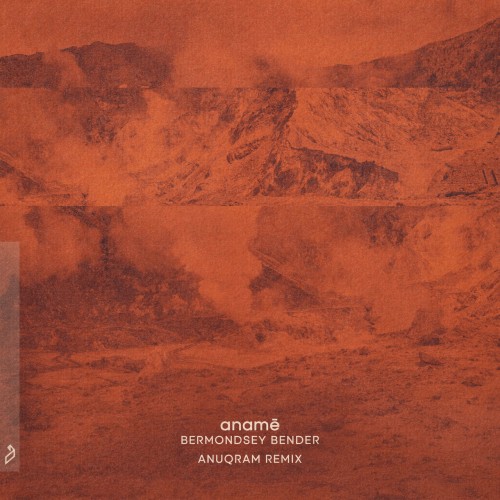 aname – Bermondsey Bender (ANUQRAM Remix) (2023)