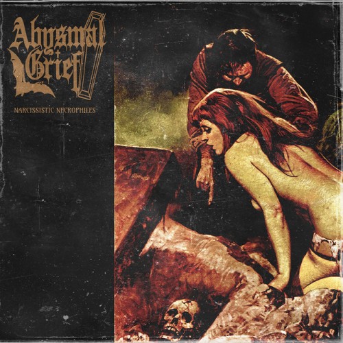 Abysmal Grief - Narcissistic Necrophiles (2023) Download