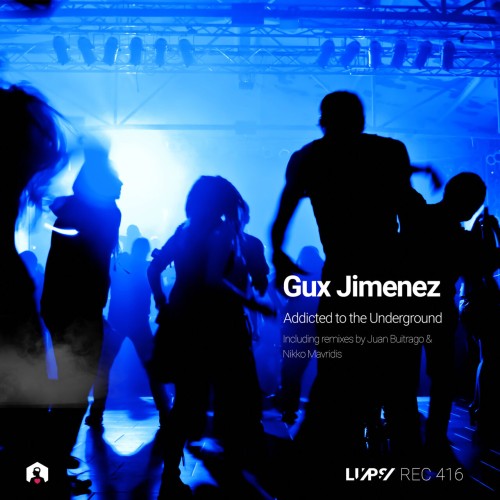 Gux Jimenez - Addicted to the Underground (2024) Download