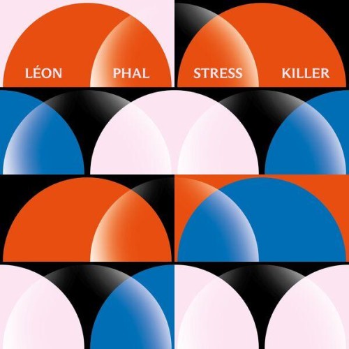 Leon Phal x Lorine Chia - Stress Killer (2023) Download