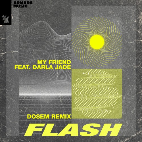 My Friend ft Darla Jade - Flash (Dosem Remix) (2024) Download