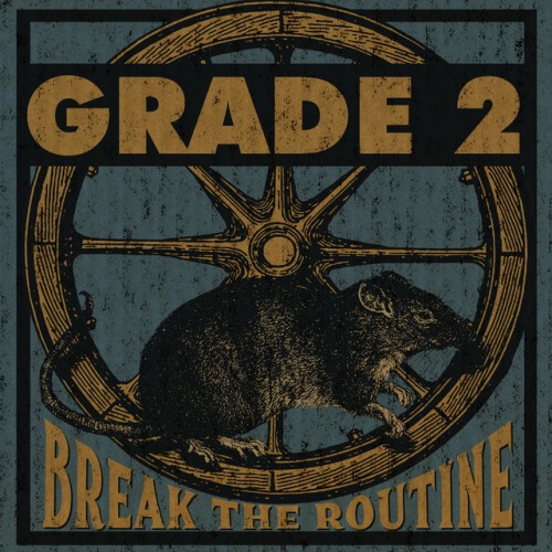 Grade 2 – Break The Routine (2017)