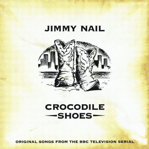 Jimmy Nail-Crocodile Shoes-CD-FLAC-1994-PERFECT