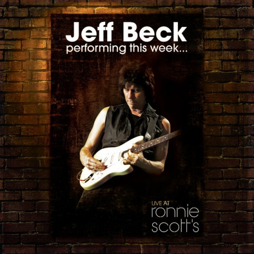 Jeff Beck-Performing This Week Live At Ronnie Scotts-CD-FLAC-2008-FiXIE