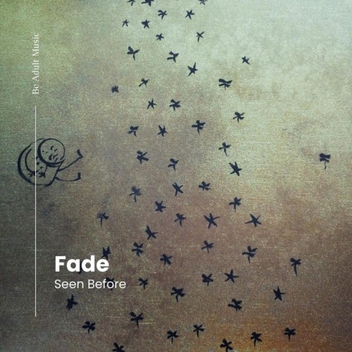 Fade-Seen Before-(BAM344)-SINGLE-16BIT-WEB-FLAC-2023-AFO