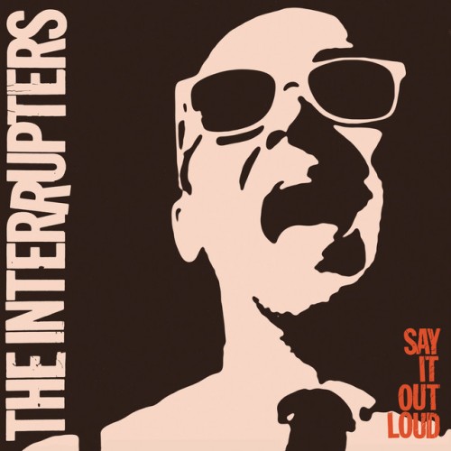 The Interrupters-Say It Out Loud-24BIT-44KHZ-WEB-FLAC-2016-OBZEN