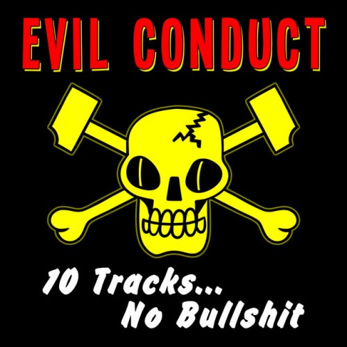 Evil Conduct – 10 Tracks No Bullshit (2023)