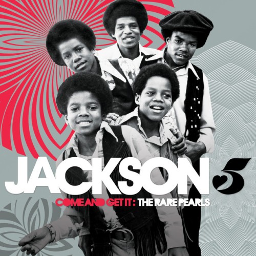 The Jackson 5-Come and Get It  The Rare Pearls-(00602537142613)-LIMITED EDITION-2CD-FLAC-2012-WRE