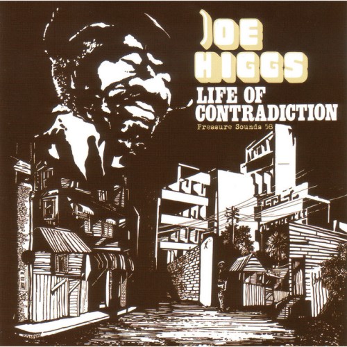 Joe Higgs - Life Of Contradiction (2008) Download
