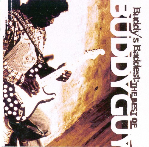 Buddy Guy-Buddys Baddest The Best Of Buddy Guy-CD-FLAC-1999-6DM
