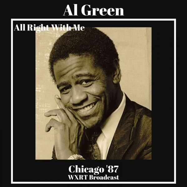 Al Green - All Right With Me (Live Chicago '87) (2022) [16Bit-44.1kHz] FLAC [PMEDIA] ⭐️ Download