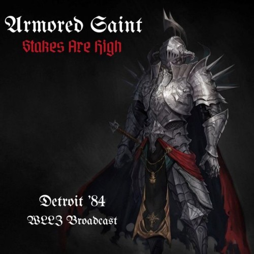 Armored Saint - Stakes Are High (Live in Detroit '84) (2022) Download