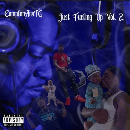 ComptonAssTG - Just Fueling Up, Vol. 2 (2021) Download