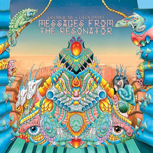 Globular & Geoglyph - Messages from the Resonator (2020) Download