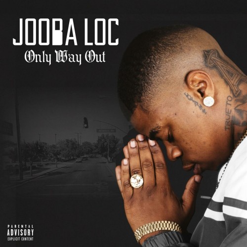 Jooba Loc – Only Way Out (2016)