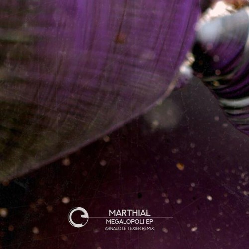 Marthial – Megalopoli EP (2023)