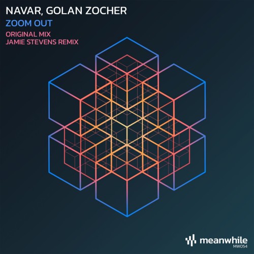 Navar & Golan Zocher - Zoom Out (with Jamie Stevens Remix) (2024) Download