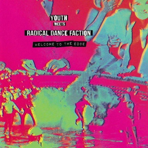 Youth Meets Radical Dance Faction – Welcome to the Edge (2023)
