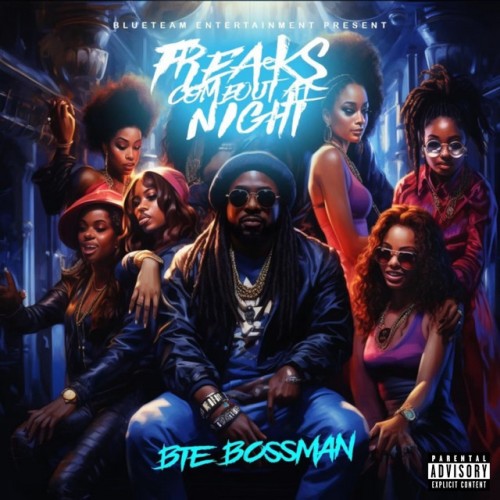 BTEBossMan - Freaks Come Out At Night (2024) Download