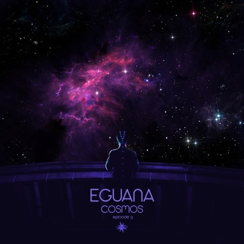 Eguana – Cosmos Episode 9 (2021)