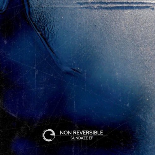 Non Reversible - Sundaze EP (2023) Download