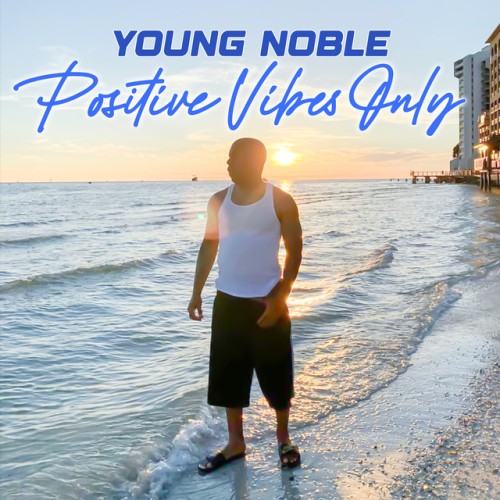 Young Noble-Positive Vibes Only-16BIT-WEBFLAC-2024-ESGFLAC