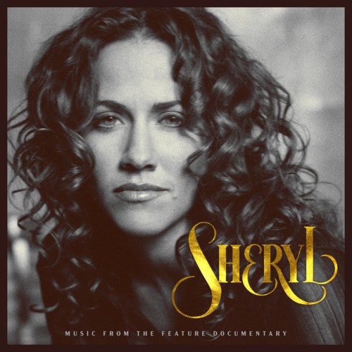 Sheryl Crow - Sheryl Music From The Feature Documentary (2022) Download