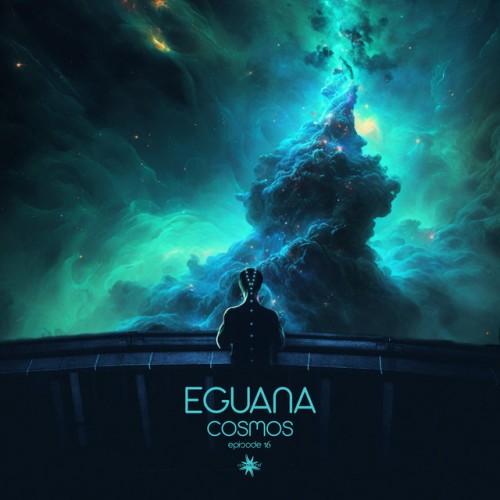 Eguana – Cosmos Episode 16 (2023)