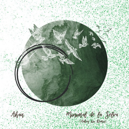 Ahau - Minimal de la Selva (2023) Download
