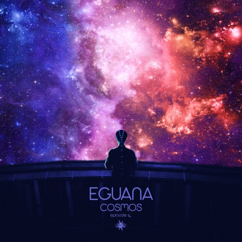 Eguana – Cosmos Episode 14 (2022)