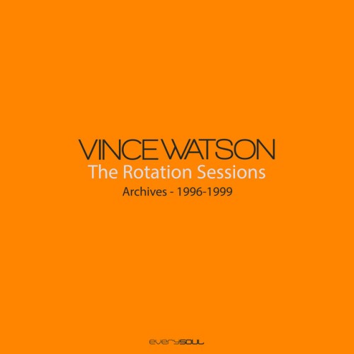 Vince Watson – Archives : The Rotation Sessions (2023)